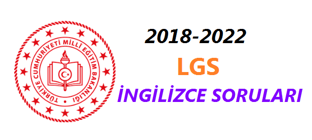 2018-2022 LGS İngilizce Soru ve Cevapları