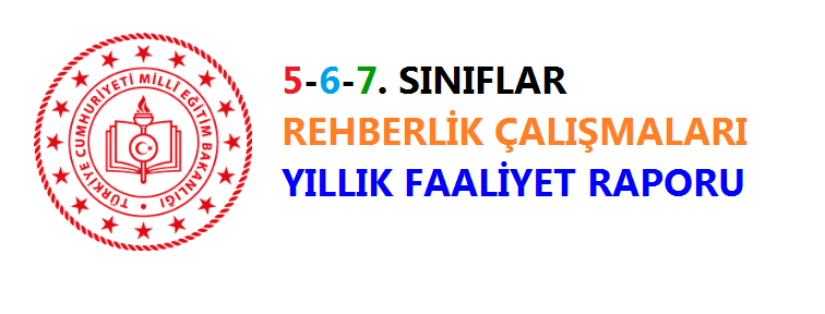 2021-2022 5-6-7. Sınıflar Rehberlik Yıllık Faaliyet Raporu