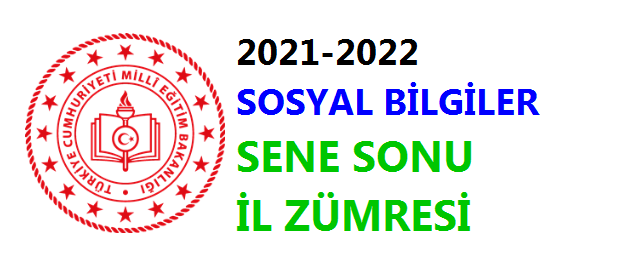 2021-2022 Sosyal Bilgiler Sene Sonu İl Zümresi
