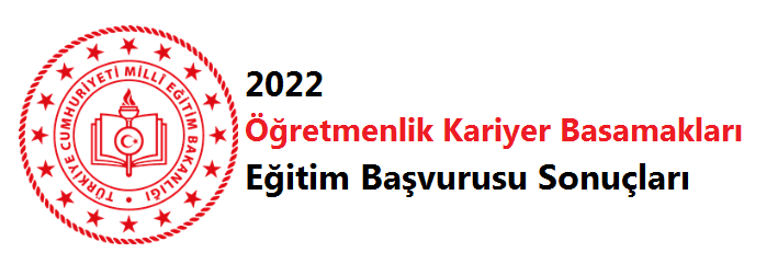 Öğretmenlik Kariyer Basamakları Eğitim Başvurusu Sonuçları