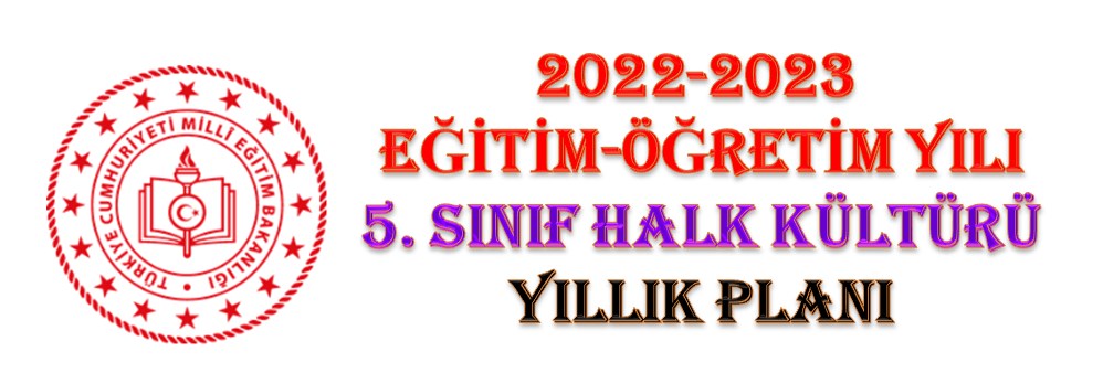 2022-2023 5. Sınıf Seçmeli Halk Kültürü Yıllık Planı