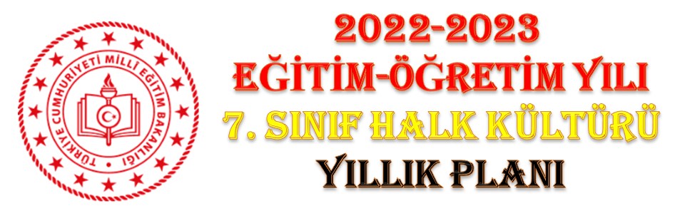 2022-2023 7. Sınıf Seçmeli Halk Kültürü Yıllık Planı