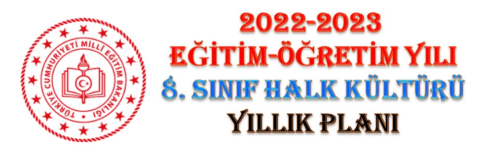2022-2023 8. Sınıf Seçmeli Halk Kültürü Yıllık Planı
