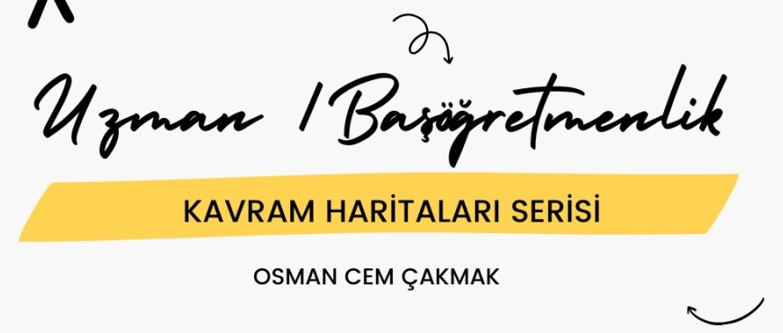 Uzman Öğretmenlik ve Başöğretmenlik Kavram Haritaları Serisi