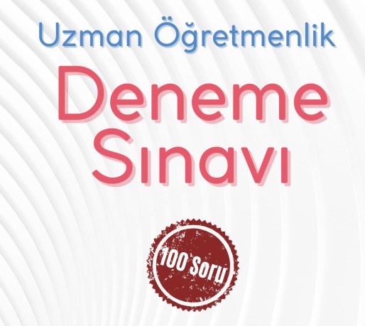 Uzman Öğretmenlik Deneme Sınavı 100 Soru Cevaplı