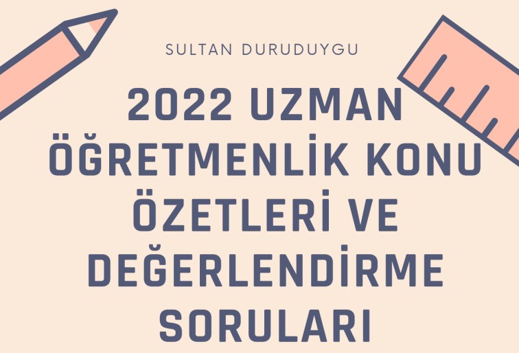 Uzman Öğretmenlik ve Başöğretmenlik Konu Özetleri ve Değerlendirme Soruları