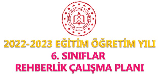 2022-2023 6. Sınıflar Rehberlik Çalışma Planı