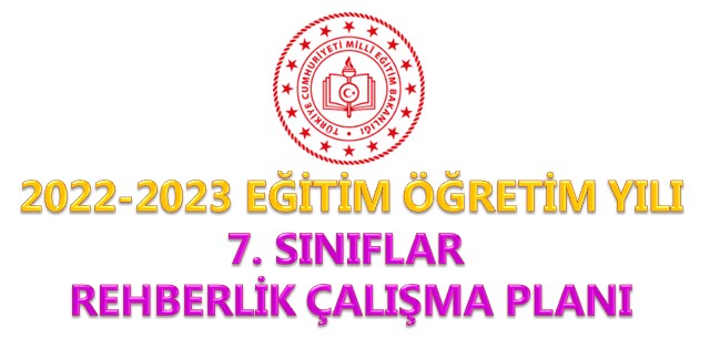 2022-2023 7. Sınıflar Rehberlik Çalışma Planı