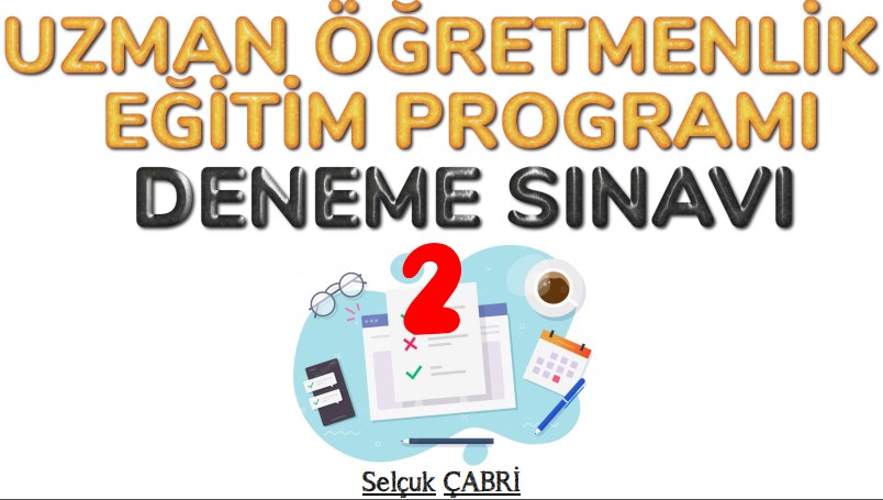 Uzman ve Başöğretmenlik Genel Deneme Sınavı 90 Soru