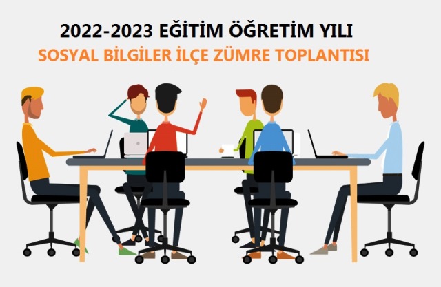 2022-2023 Sosyal Bilgiler İlçe Zümre Toplantısı
