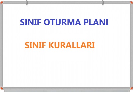 Sınıf Oturma Planı ve Sınıf Kuralları