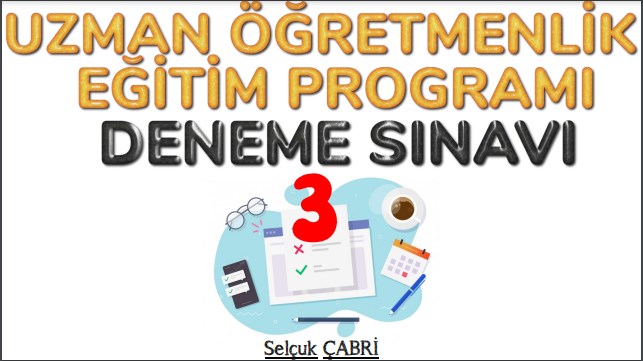 Uzman Öğretmenlik Deneme Sınavı 3