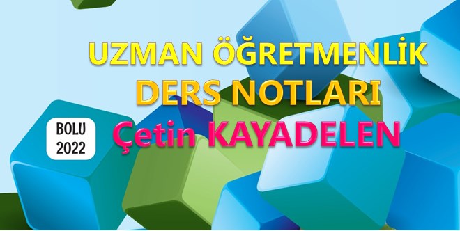 Uzman Öğretmenlik Ders Notları Çetin Kayadelen