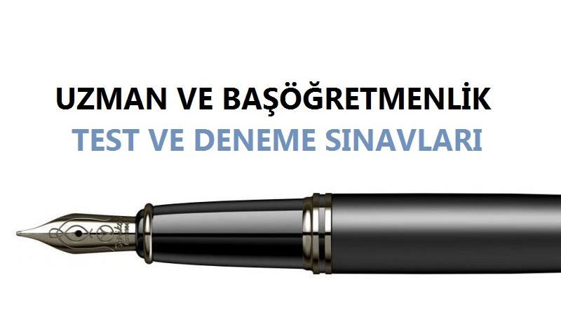 Uzman ve Başöğretmenlik Test ve Deneme Sınavları