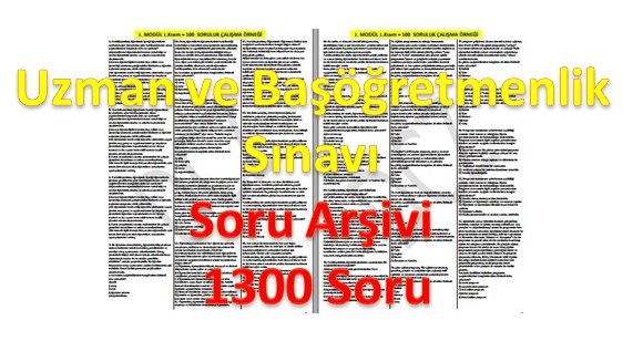 Uzman ve Başöğretmenlik Sınavı Soru Arşivi 1300 Soru