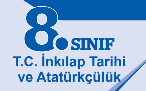 8. Sınıf T.C. İnkılap Tarihi ve Atatürkçülük Ünitelendirilmiş Örnek Sorular