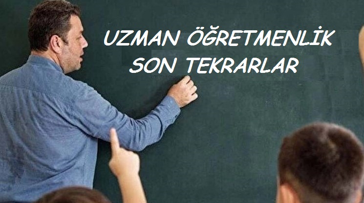 Uzman Öğretmenlik Son Tekrar