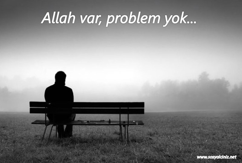 Allah var, problem yok
