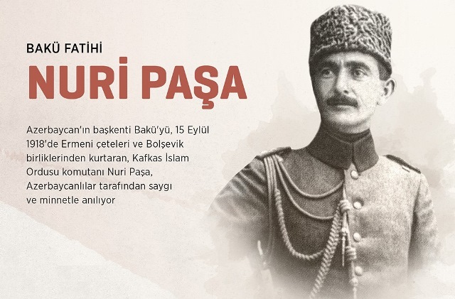 67 yıl sonra cenaze namazı kılınan kumandan: Bakü Fatihi Nuri Killigil Paşa