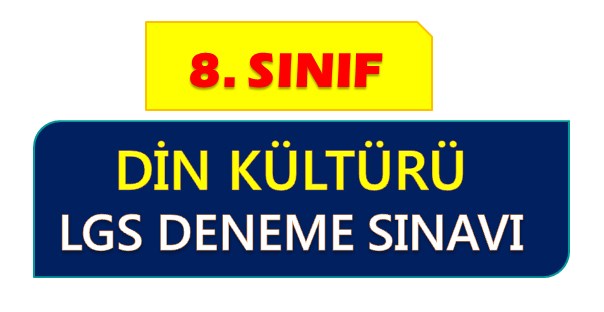 8. Sınıf Din Kültürü LGS Deneme Sınavı 2