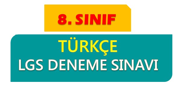8. Sınıf Türkçe LGS Deneme Sınavı