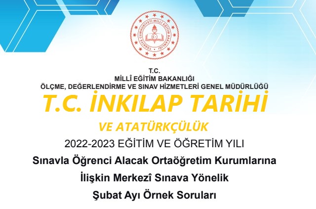 T. C. İnkılap Tarihi Şubat 2023 MEB Örnek Sorular