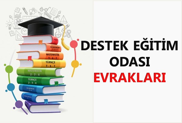 Destek Eğitim Odası Evrakları