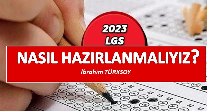 LGS 2023’e Nasıl Hazırlanmalıyız?