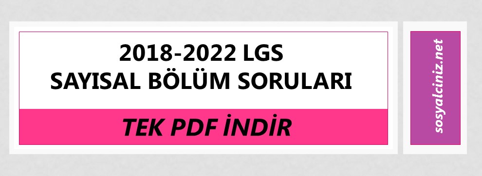 2018-2022 LGS Sayısal Bölüm Soruları PDF İndir