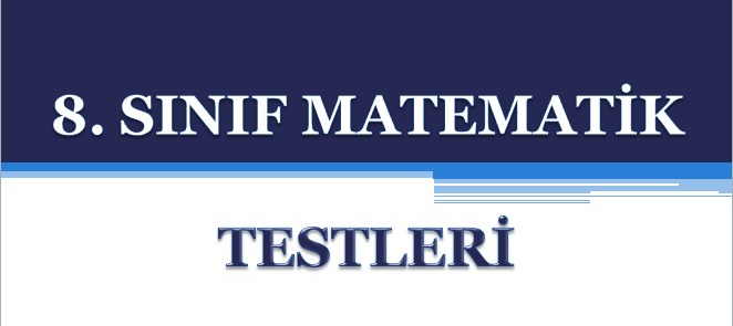 8. Sınıf Matematik 6. Ünite Öteleme ve Yansıma – Geometrik Cisimler Testleri