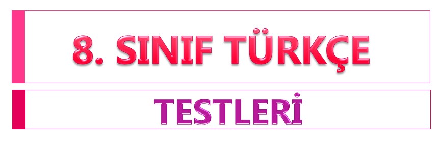 8. Sınıf Türkçe Fillimsiler Testleri