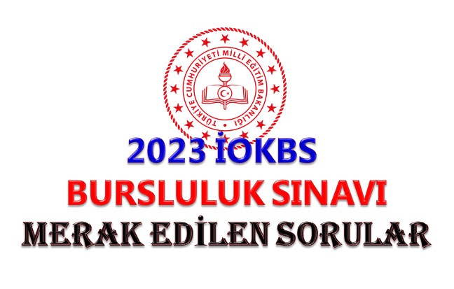 2023 Bursluluk Sınavı hakkında merak edilen sorular