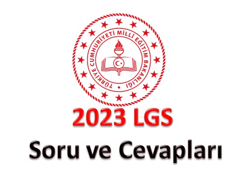 2023 LGS Soru ve Cevapları