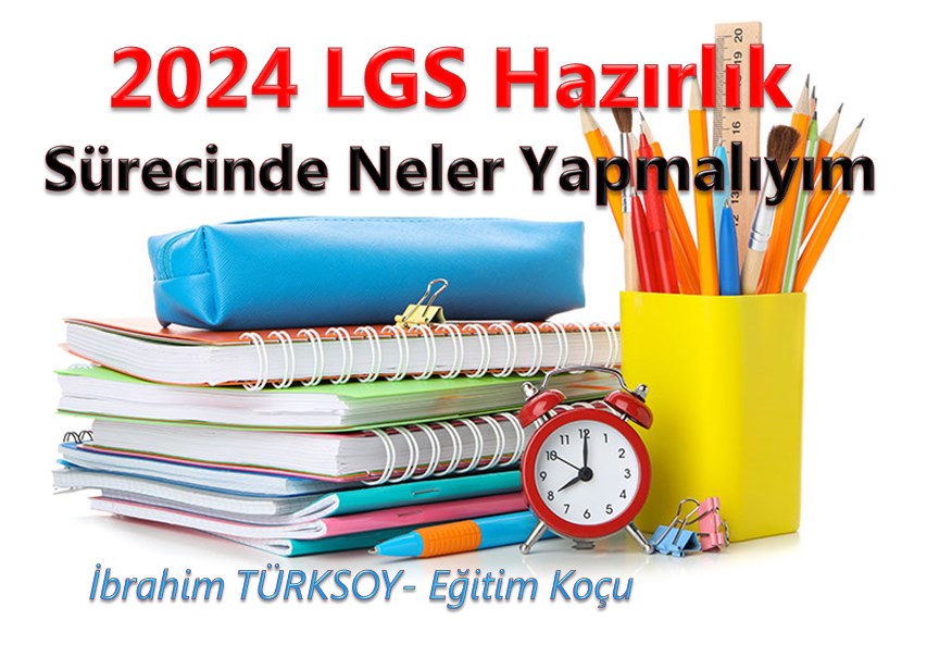 2024 LGS hazırlık sürecinde neler yapmalıyım