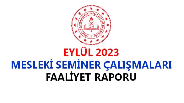 Eylül 2023 Mesleki Seminer Çalışmaları Faaliyet Raporu