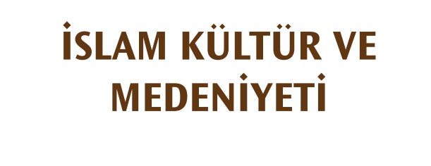 İslam Kültür ve Medeniyeti Ders Kitabı