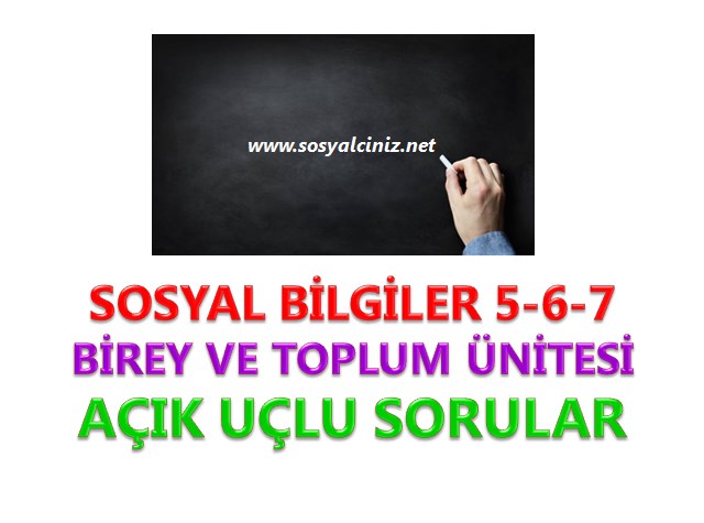7. Sınıf Sosyal Bilgiler Birey ve Toplum Ünitesi Açık Uçlu Sorular
