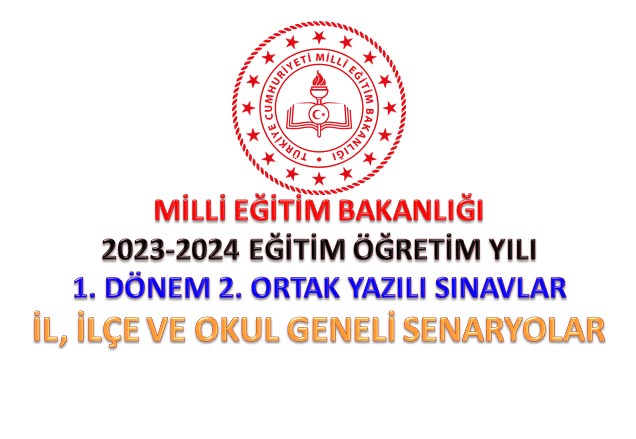 MEB 1. Dönem 2. Ortak Yazılı Sınav Senaryoları