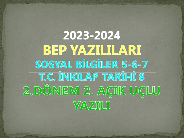 2023-2024 6. Sınıf Sosyal Bilgiler 2. Dönem 2. BEP Yazılı