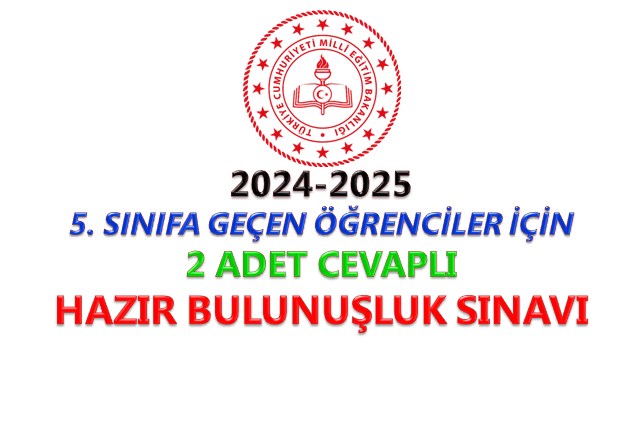2024-2025 5. Sınıfa Geçen Öğrenciler İçin Hazır Bulunuşluk Sınavları