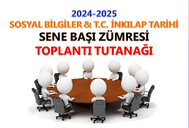 2024-2025 Sosyal Bilgiler Sene Başı Zümresi Toplantı Tutanağı