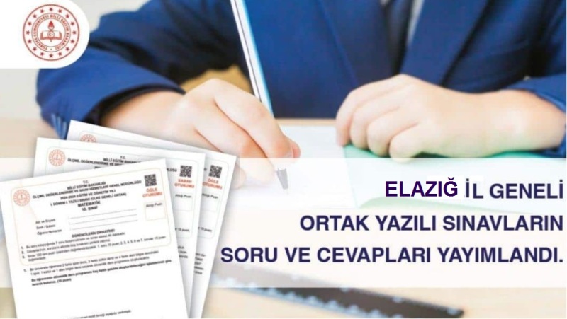 Elazığ İl Geneli Ortak Sınavlar Soru ve Cevapları
