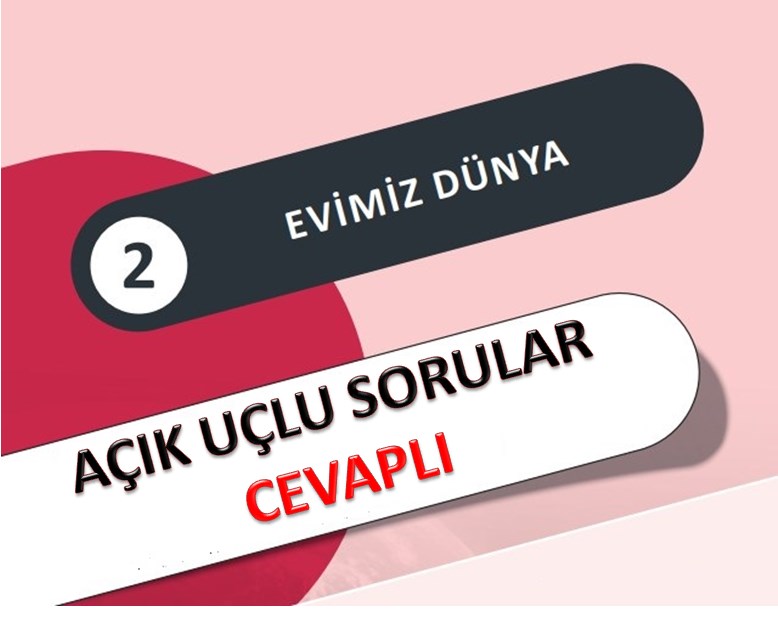 5. Sınıf Sosyal Bilgiler Evimiz Dünya Açık Uçlu Sorular Cevaplı