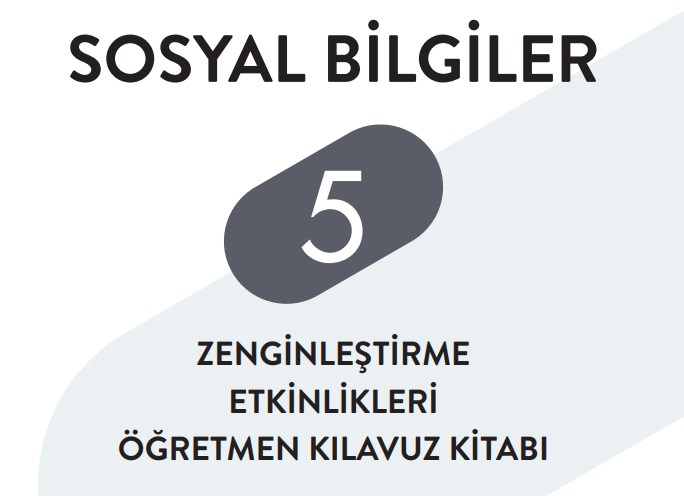 5. Sınıf Sosyal Bilgiler Zenginleştirme Etkinlikleri Öğretmen Klavuz Kitabı