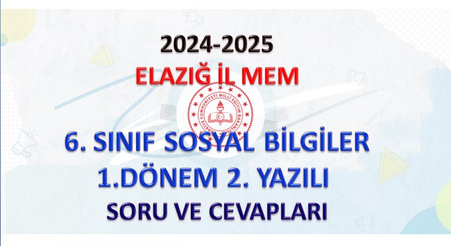 Elazığ İl MEM 6. Sınıf Sosyal Bilgiler 1. Dönem 2. Yazılı Soru ve Cevapları