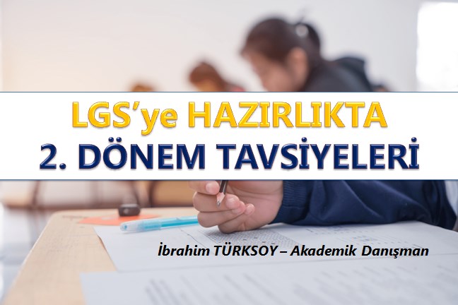 LGS’ye Hazırlıkta 2. Dönem Tavsiyeleri