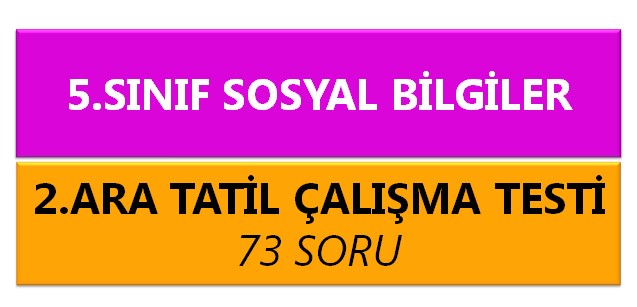 5. Sınıf Sosyal Bilgiler 2. Ara Tatil Çalışma Testi