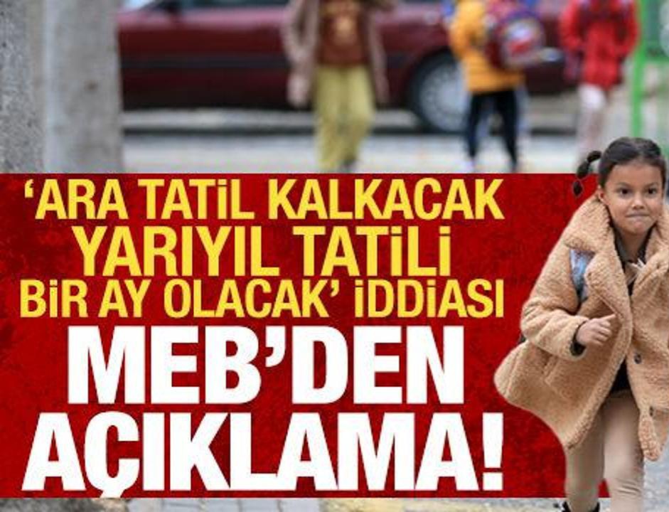 “Ara Tatil Kalkacak, Yarıyıl Tatili Bir Ay Olacak” mı?
