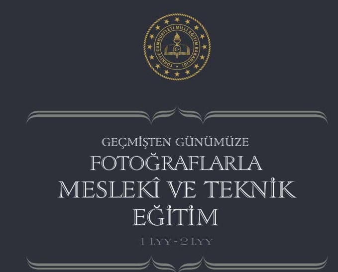 Geçmişten Günümüze Mesleki ve Teknik Eğitim