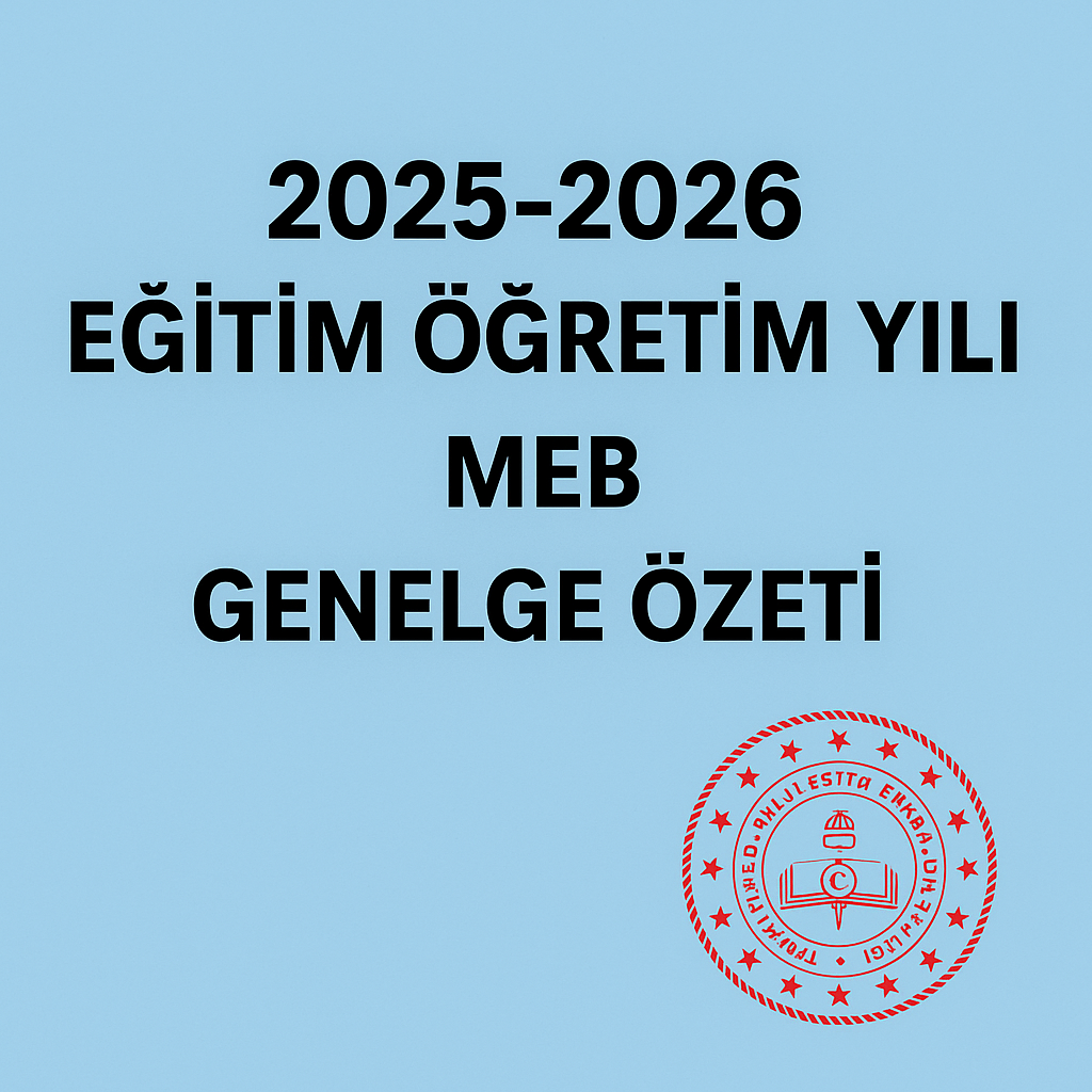 2025-2026 Eğitim Öğretim Yılı MEB Genelge Özeti